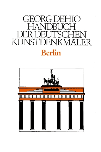 Паперова книга «Dehio - Handbuch der deutschen Kunstdenkmäler / Berlin», автор Георг Дехіо - фото №1