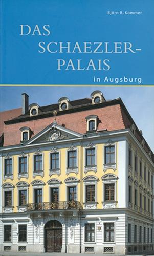 Бумажная книга «Das Schaezlerpalais in Augsburg», автор Бьорн Коммер - фото №1
