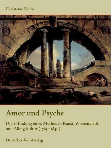 Бумажная книга «Amor und Psyche: Die Erfindung eines Mythos in Kunst, Wissenschaft und Alltagskultur (1765-1840)», автор Кристиан Хольм - фото №1