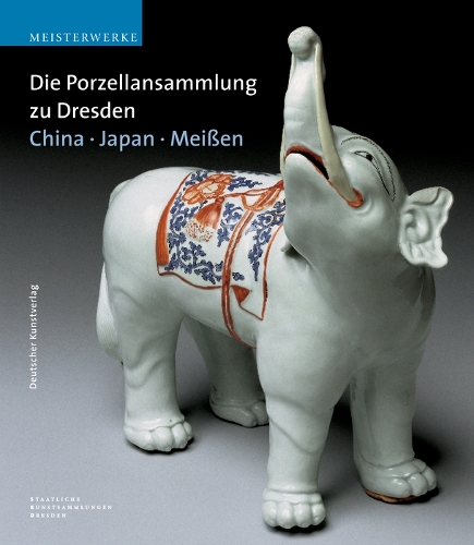 Бумажная книга «Die Porzellansammlung zu Dresden: China - Japan - Meissen», авторов Аннет Лёш, Ева Штробер, Ульрих Питш - фото №1