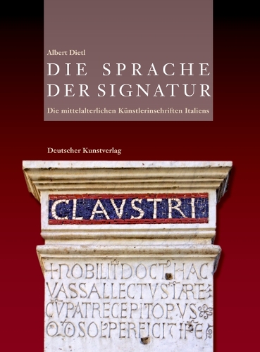 Бумажная книга «Die Sprache der Signatur: Die mittelalterlichen Künstlerinschriften Italiens», автор Альберт Дитль - фото №1