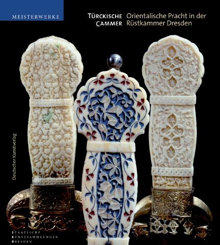 Бумажная книга «Türckische Cammer: Orientalische Pracht in der Rüstkammer Dresden», автор Хольгер Шукельт - фото №1
