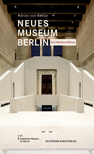 Бумажная книга «Neues Museum Berlin – Architekturführer», автор Адриан Баттлар - фото №1