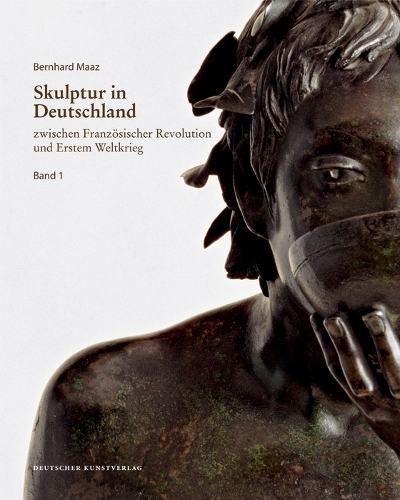 Бумажная книга «Skulptur in Deutschland zwischen Französischer Revolution und Erstem Weltkrieg», автор Бернхард Мааз - фото №1