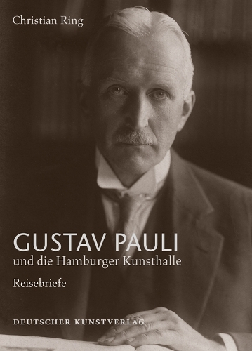 Бумажная книга «Gustav Pauli und die Hamburger Kunsthalle: Band I.1: Reisebriefe», автор Кристиан Ринг - фото №1