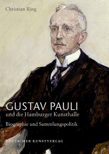 Бумажная книга «Gustav Pauli und die Hamburger Kunsthalle: Band I.2: Biografie und Sammlungspolitik», автор Кристиан Ринг - фото №1