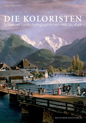 Паперова книга «Die Koloristen: Schweizer Landschaftsgraphik von 1766 bis 1848», автор Тобіас Пфайфер-Гельке - фото №1