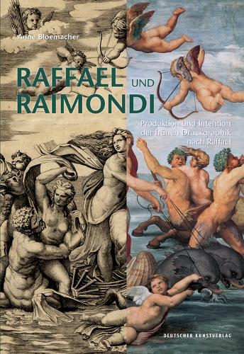 Бумажная книга «Raffael und Raimondi: Produktion und Intention der frühen Druckgraphik nach Raffael», автор Анна Блумахер - фото №1