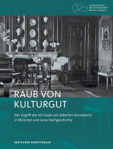 Бумажная книга «Raub von Kulturgut: Der Zugriff des NS-Staats auf jüdischen Kunstbesitz in München und seine Nachgeschichte», автор Ян Шлеузенер - фото №1