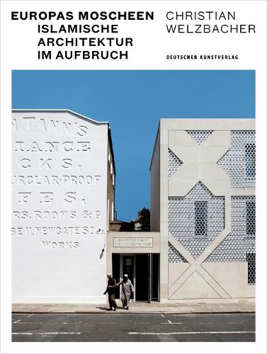 Бумажная книга «Europas Moscheen: Islamische Architektur im Aufbruch», автор Кристиан Вельцбахер - фото №1