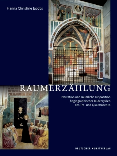 Бумажная книга «Raumerzählung: Narration und räumliche Disposition hagiographischer Bilderzyklen des Tre- und Quattrocento», автор Ханна Кристин Джейкобс - фото №1