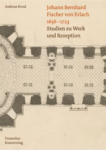 Бумажная книга «Johann Bernhard Fischer von Erlach 1656-1723: Studien zu Werk und Rezeption», автор Андреас Кройль - фото №1