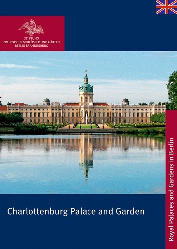 Паперова книга «Charlottenburg Palace and Garden», авторів Моніка Терезія Дейслер, Рудольф Шарман - фото №1