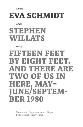 Бумажная книга «Stephen Willats: Fifteen Feet by Eight Feet, And There are Two of Us in Here, May/September 1980», автор Ева Шмидт - фото №1