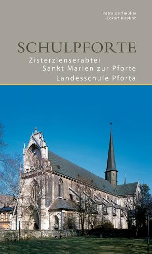 Бумажная книга «Schulpforte: Zisterzienserabtei St. Marien zur Schulpforte Landesschule Pforta», авторов Экарт Кисслинг, Петра Дорфмюллер - фото №1