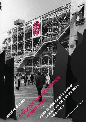 Бумажная книга «Deutscher Expressionismus in Frankreich: Späte Anerkennung im Pariser Musée national d’art moderne 1960–1978», автор Сандра Дюхем - фото №1