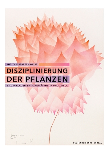 Бумажная книга «Disziplinierung der Pflanzen: Bildvorlagen zwischen Ästhetik und Zweck», автор Джудит Элизабет Вайс - фото №1