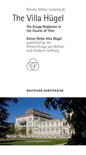 Бумажная книга «The Villa Hügel: An Entrepreneur's Residence in the Course of Time», автор Рената Кёне-Линденлауб - фото №1