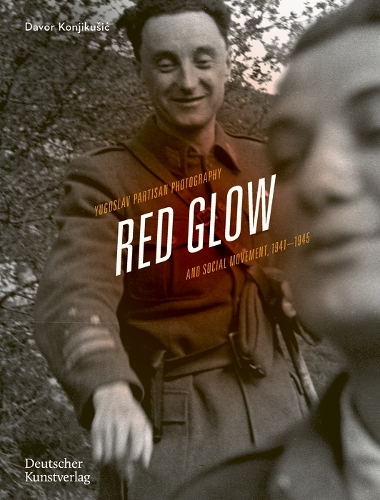 Бумажная книга «Red Glow: Yugoslav Partisan Photography and Social Movement, 1941–1945», автор Давор Конджикушич - фото №1