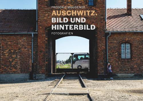 Паперова книга «Auschwitz. Bild und Hinterbild: Fotografien», авторів Барбара Вельцель, Хаббо Кнох, Сара Хюбшер - фото №1