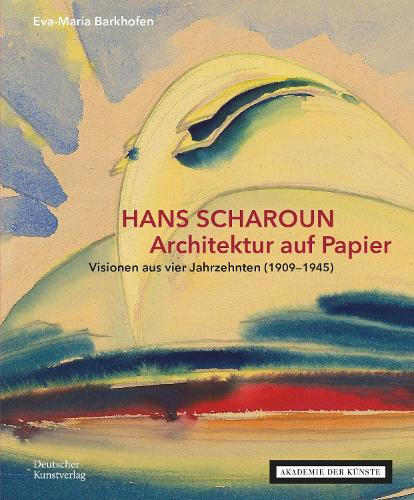 Бумажная книга «HANS SCHAROUN. Architektur auf Papier: Visionen aus vier Jahrzehnten (1909–1945)», автор Ева-Мария Баркхофен - фото №1