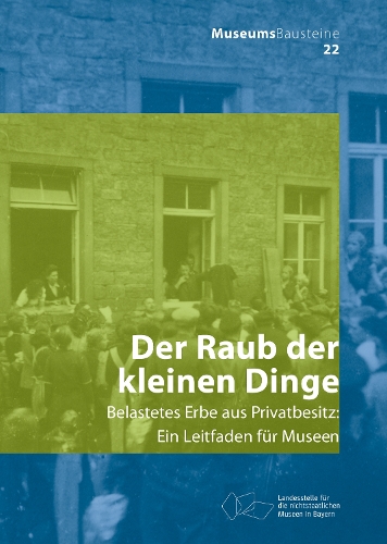 Бумажная книга «Der Raub der kleinen Dinge: Belastetes Erbe aus Privatbesitz», автор Каролин Ланге - фото №1