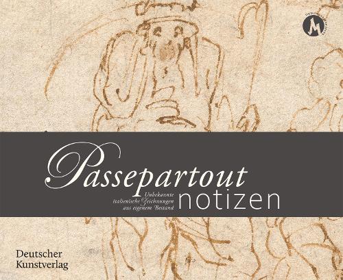 Бумажная книга «Passepartoutnotizen: Unbekannte italienische Zeichnungen aus eigenem Bestand», авторов Хейко Дамм, Ральф Борман - фото №1