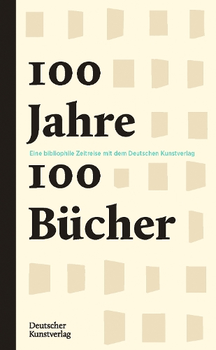 Паперова книга «100 Jahre – 100 Bücher: Eine bibliophile Zeitreise mit dem Deutschen Kunstverlag», автор Пабло Шнайдер - фото №1
