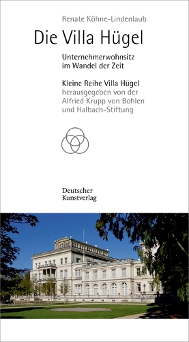 Бумажная книга «Die Villa Hügel: Unternehmerwohnsitz im Wandel der Zeit», автор Рената Кёне-Линденлауб - фото №1