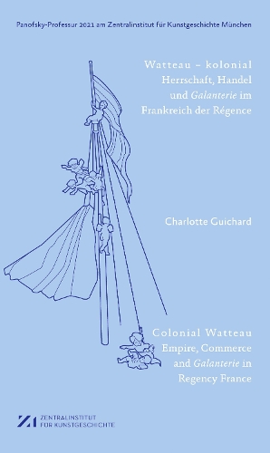 Бумажная книга «Watteau – kolonial: Herrschaft, Handel und Galanterie im Frankreich des Régence», автор Шарлотта Гишар - фото №1
