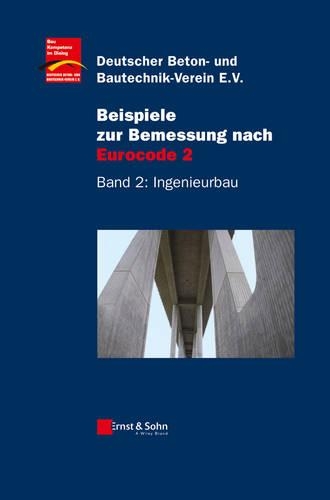 Бумажная книга «Beispiele zur Bemessung nach Eurocode 2: Band 2 - Ingenieurbau», автор Немецкая ассоциация бетона и строительных технологий - фото №1