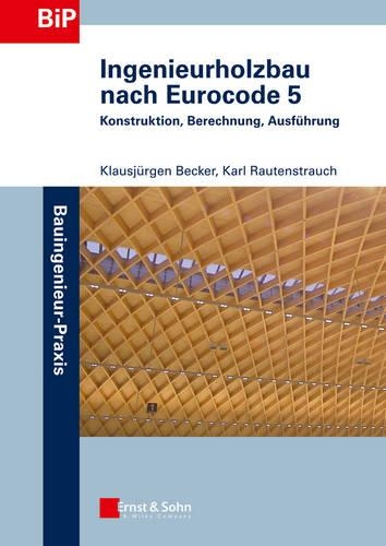 Бумажная книга «Ingenieurholzbau nach Eurocode 5: Konstruktion, Berechnung, Ausführung», авторов Карл Раутенштраух, Клаус Юрген Беккер - фото №1
