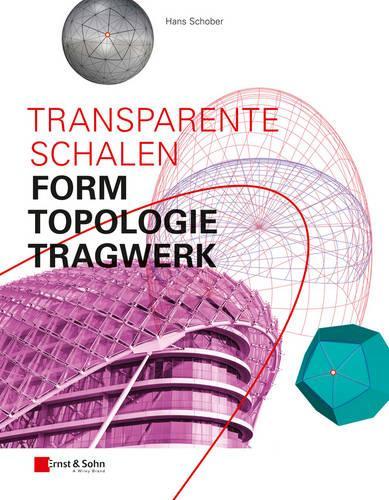 Бумажная книга «Transparente Schalen: Form, Topologie, Tragwerk», автор Ганс Шобер - фото №1