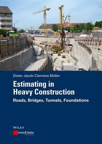 Бумажная книга «Estimating in Heavy Construction: Roads, Bridges, Tunnels, Foundations», авторов Клеменс Мюллер, Дитер Якоб - фото №1