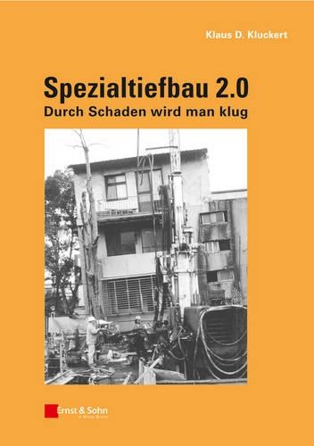 Бумажная книга «Spezialtiefbau 2.0: Durch Schaden wird man klug», автор Клаус Д. Клаккерт - фото №1
