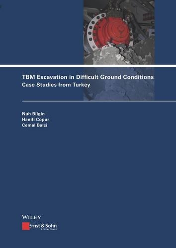 Бумажная книга «TBM Excavation in Difficult Ground Conditions: Case Studies from Turkey», авторов Джемал Балчи, Ханифи Копур, Нух Билгин - фото №1