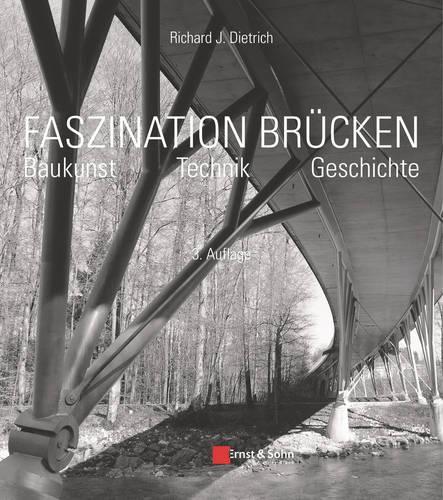 Бумажная книга «Faszination Brucken: Baukunst. Technik. Geschichte.», автор Ричард Дж. Дитрих - фото №1
