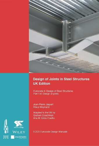Бумажная книга «Design of Joints in Steel Structures: Eurocode 3: Design of Steel Structures; Part 1-8 Design of Joints», автор ECCS - Европейская конвенция по строительным стальным конструкциям - фото №1