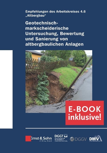 Бумажная книга «Geotechnisch-markscheiderische Untersuchung, Bewertung und Sanierung von altbergbaulichen Anlagen ?Empfehlungen des Arbeitskreises Altbergbau», автор Немецкое общество геотехники - фото №1