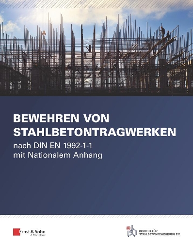 Бумажная книга «Bewehren von Stahlbetontragwerken: nach DIN EN 1992-1-1 mit Nationalem Anhang», автор ISB - фото №1