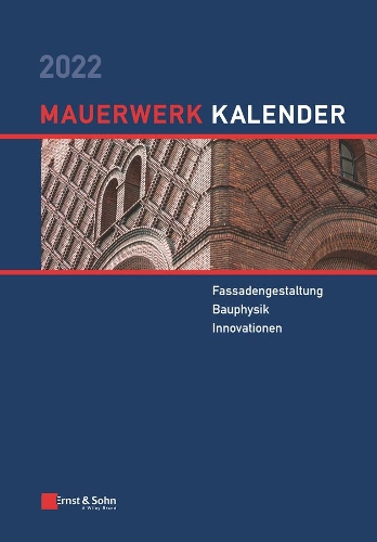 Бумажная книга «Mauerwerk-Kalender 2022: Fassadengestaltung, Bauphysik, Innovationen», авторов Детлеф Шермер, Эрик Брем - фото №1