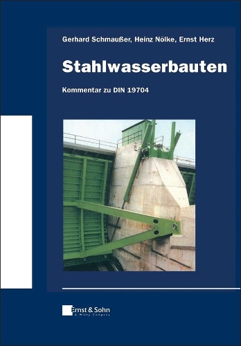Бумажная книга «Stahlwasserbauten - Kommentar zu DIN 19704», авторов Эрнст Герц, Герхард Шмауссер, Хайнц Нёльке - фото №1