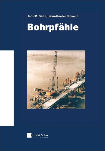 Паперова книга «Bohrpfähle», авторів Хайнц Гюнтер Шмідт, Йорн М. Зейц - фото №1