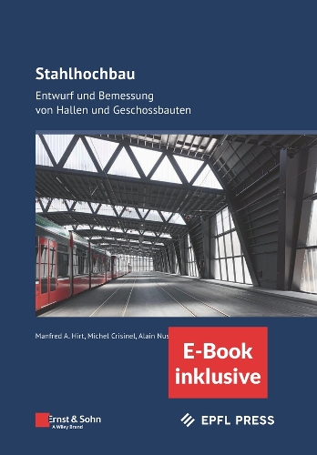 Бумажная книга «Stahlhochbau: Entwurf und Bemessung von Hallen und Geschossbauten (inkl. E-Book als PDF)», авторов Ален Нуссбаумер, Манфред А. Хирт, Мишель Кризинель - фото №1
