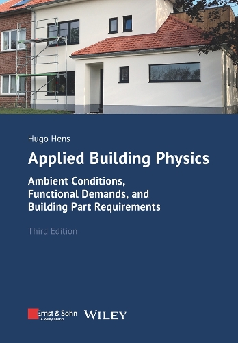 Бумажная книга «Applied Building Physics: Ambient Conditions, Functional Demands, and Building Part Requirements», автор Хьюго С. Л. Хенс - фото №1