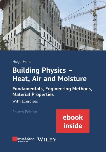 Бумажная книга «Building Physics: Heat, Air and Moisture: Fundamentals, Engineering Methods, Material Properties and Exercises (Package: Print + ebook)», автор Хьюго С. Л. Хенс - фото №1
