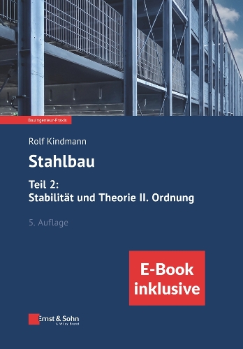 Бумажная книга «Stahlbau: Teil 2: Stabilität und Theorie II. Ordnung, 5e (inkl. ebook als PDF)», автор Рольф Киндманн - фото №1