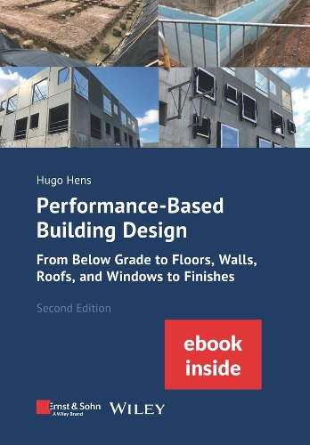 Бумажная книга «Performance-Based Building Design: From Below Grade to Floors, Walls, Roofs, and Windows to Finishes (incl. ebook as PDF)», автор Хьюго С. Л. Хенс - фото №1