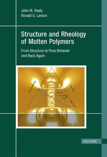 Паперова книга «Structure and Rheology of Molten Polymers: From Structure to Flow Behavior and Back Again», авторів Джон М. Ділі, Рональд Г. Ларсон - фото №1