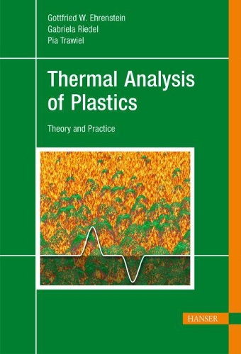 Бумажная книга «Thermal Analysis of Plastics: Theory and Practice», авторов Габриэла Ридель, Готфрид Вильгельм Эренштейн, Пия Травиэль - фото №1